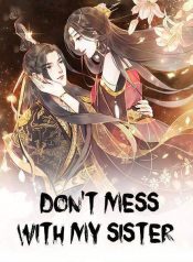 Don’t Mess with My Sister manhua