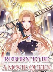 Reborn To Be A Movie Queen manhua