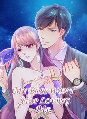 My Boss Won’t Stop Loving Me manga manhua