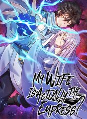 My Wife Is Actually The Empress manga manhua