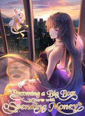 Becoming a Big Boss Starts with Spending Money manhua manga
